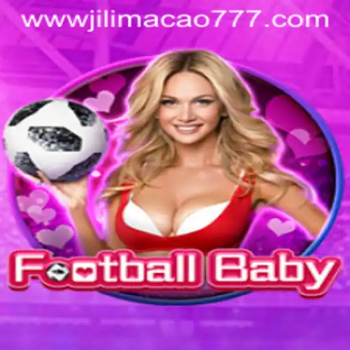 Exploring the Enchanting World of FootballBaby and the Allure of Jilimacao 777